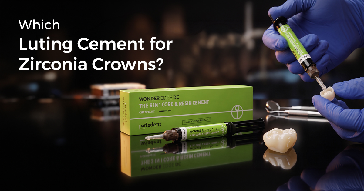 Which Luting Cement for Zirconia Crowns?