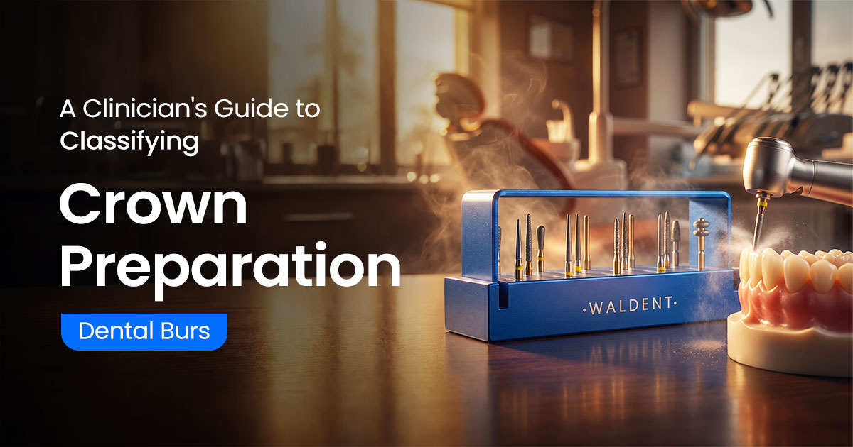 A Clinician's Guide to Classifying Crown Preparation Dental