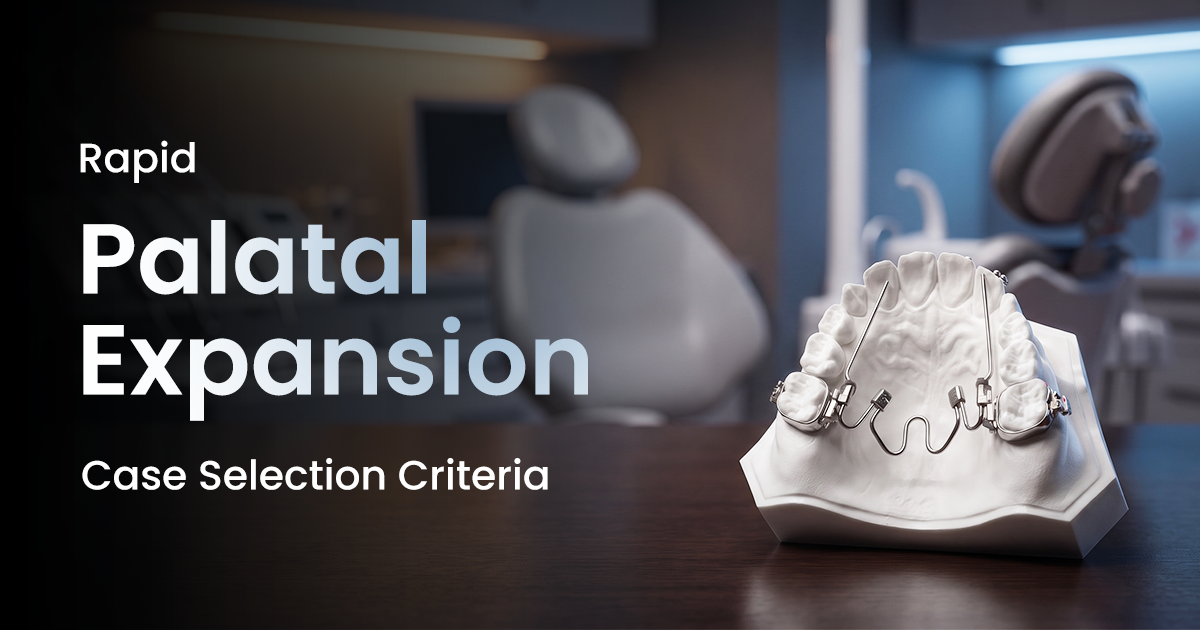 Rapid Palatal Expansion Case Selection Criteria