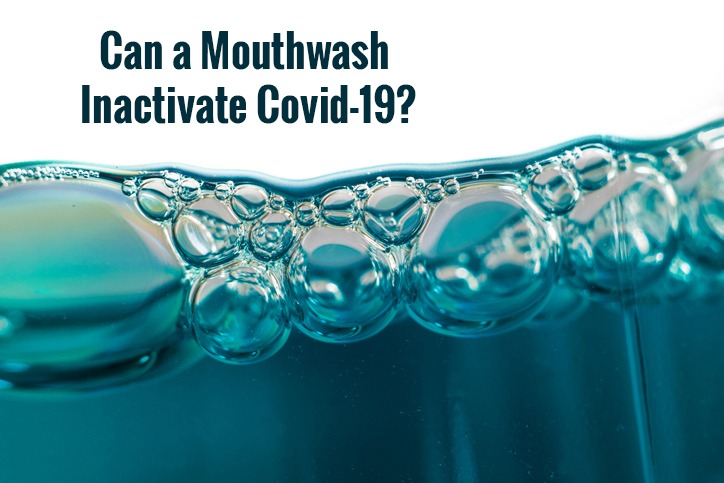 Use of Mouthwashes Against COVID-19